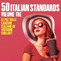 50 Italian Standards Volume Tre - Le più belle canzoni italiane in versione chillout