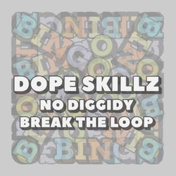 No Diggidy / Break the Loop