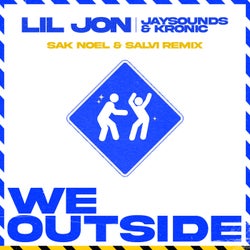 We Outside - Sak Noel & Salvi Remix