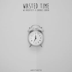 Wasted Time feat. Cadence Ludden