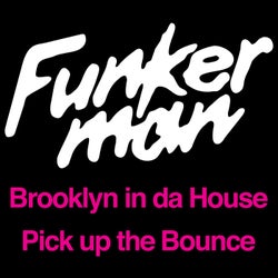 Brooklyn in da House / Pick up the Bounce