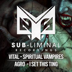 Spiritual Vampires / I Set This Ting