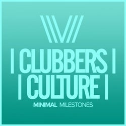Clubbers Culture: Minimal Milestones