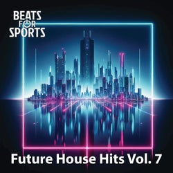 Future House Hits, Vol. 7