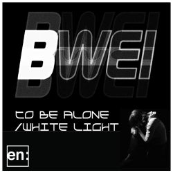 To Be Alone / White Light