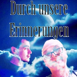 Durch unsere Erinnerungen (Originale) [Live]