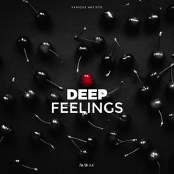 Deep Feelings