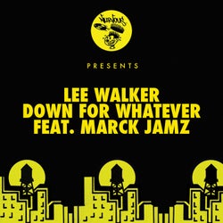 Down For Whatever Feat. Marck Jamz