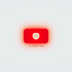Turn On