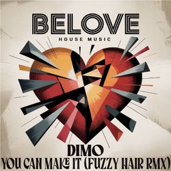 You Can Make It (Fuzzy Hair Remix)