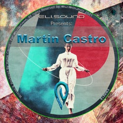Eli.sound Presents: Martin Castro From CHILE