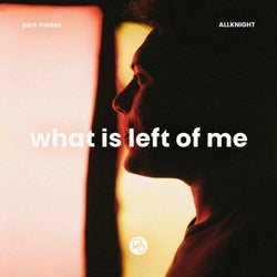 What Is Left Of Me (Extended Mix)