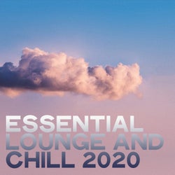 Essential Lounge and Chill 2020