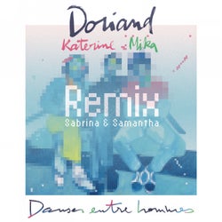 Danser entre hommes (feat. Philippe Katerine & Mika) [Sabrina & Samantha Remix]