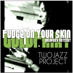 Fudge On Your Skin (Goldfairy Love Odyssey)