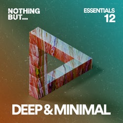 Nothing But... Deep & Minimal Essentials, Vol. 12
