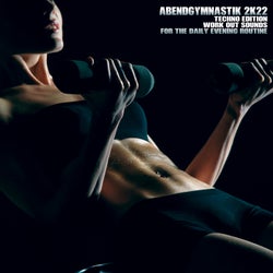 Abendgymnastik 2K22 Techno Edition: Work out Sounds for the Daily Evening Routine