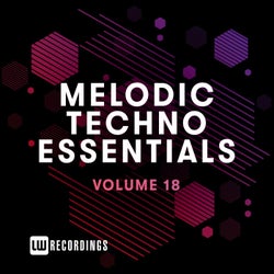 Melodic Techno Essentials, Vol. 18