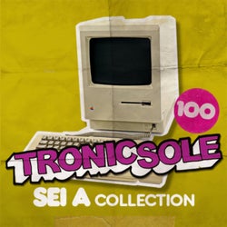 TRONICSOLE 100: Sei A Collection