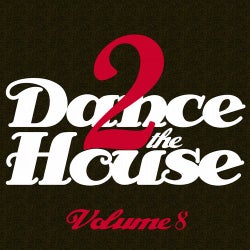 Dance 2 The House - Volume 8