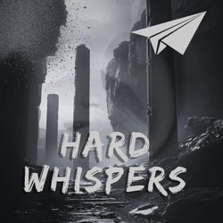 Hard Whispers