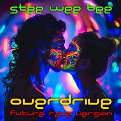 Overdrive (Future Rave Version)