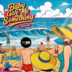 Baby Give Me Something