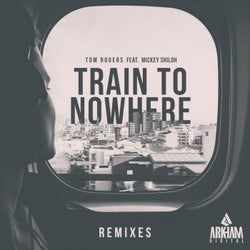 Train To Nowhere (Remixes)