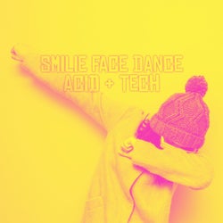 Smilie Face Dance - Acid & Tech