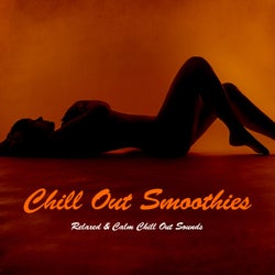 Chill out Smoothies - Relaxed & Calm Chill out Sounds