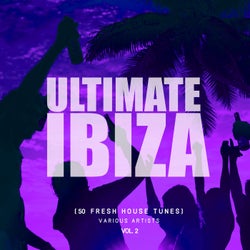 Ultimate Ibiza, Vol. 2 (50 Fresh House Tunes)