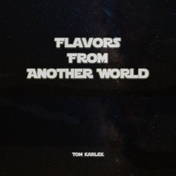 Flavors from Another World