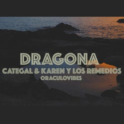 Dragona (feat. Karen y Los Remedios & Oraculovibes)