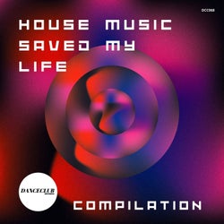 House Music Saved My Life Compilation