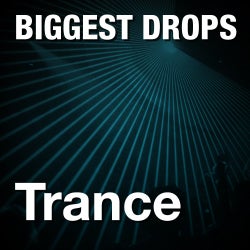 The Biggest Drops: Trance