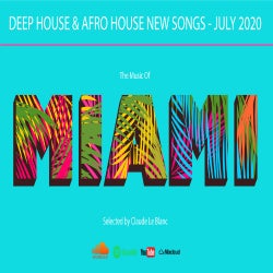 THE MUSIC OF MIAMI - Deep House - July 2020