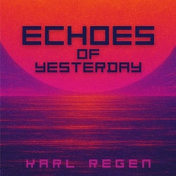 Echoes of Yesterday