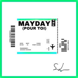 MAY DAY pour toi