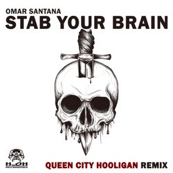 Stab Your Brain (Queen City Hooligan Remix)