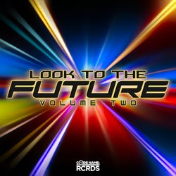 Look To The Future Volume 2