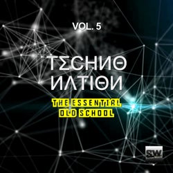 Techno Nation, Vol. 5 (The Essential Old School)