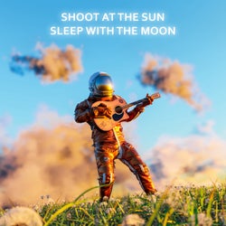 Shoot At The Sun Sleep With The Moon (Instrumentals)