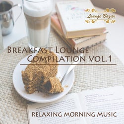 Breakfast Lounge Compilation, Vol. 1