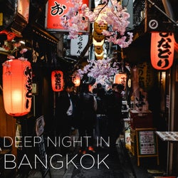 Deep Night in Bangkok