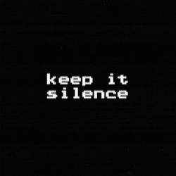 keep it silent