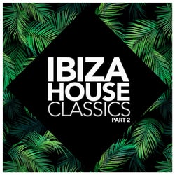 Ibiza House Classics, Pt. 2