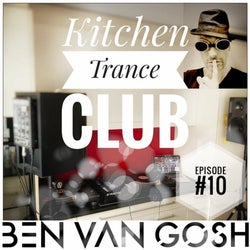 Kitchen Trance Club #10 by  Ben van Gosh