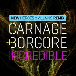 Incredible (Heroes X Villians Remix)