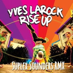 Yves Larock- Rise Up (Suplex Sounders RMX)