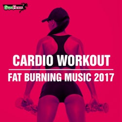Cardio Workout: Fat Burning Music 2017